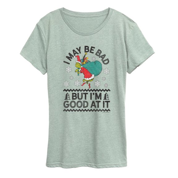 The Grinch - I May Be Bad But I'm Good At It - Women's Short Sleeve Graphic T-Shirt