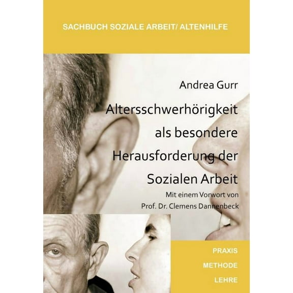 Altersschwerhörigkeit als besondere Herausforderung der Sozialen Arbeit, (Paperback)