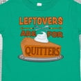 thumbnail image 4 of Inktastic Leftovers Are for Quitters with Pumpkin Pie Boys or Girls Toddler T-Shirt, 4 of 5