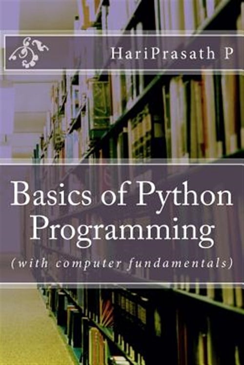 Pre-Owned Basics of Python Programming: (With Computer Fundamentals ...
