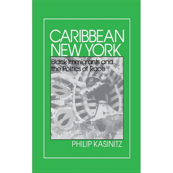 Anthropology of Contemporary Issues Caribbean New York: Individualism and Democratic Culture, (Hardcover)