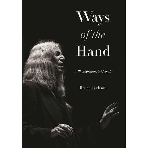 Excelsior Editions Ways of the Hand: A Photographer's Memoir, (Paperback)