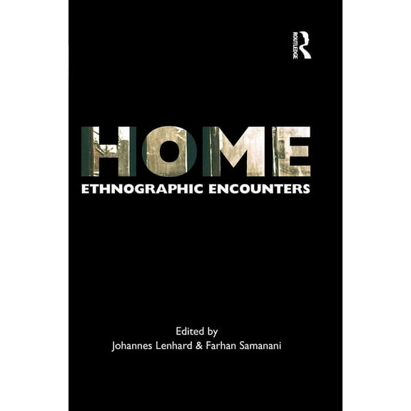 Encounters: Experience and Anthropologic Home: Ethnographic Encounters, (Paperback)
