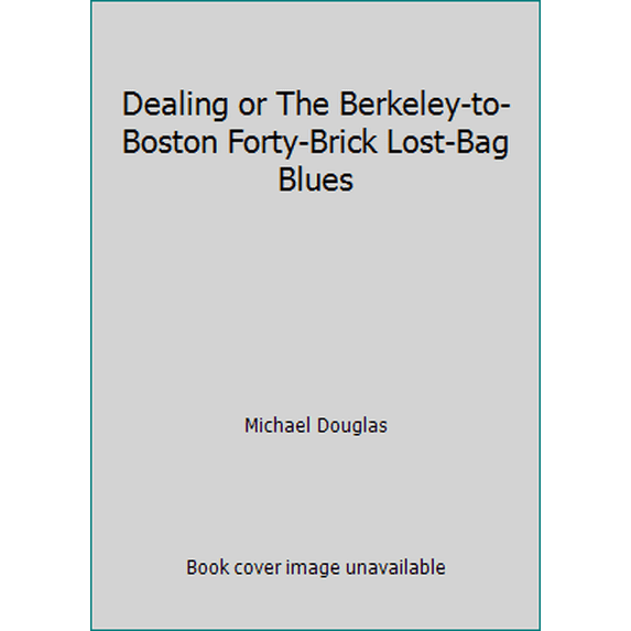 Pre-Owned Dealing or The Berkeley-to-Boston Forty-Brick Lost-Bag Blues (Hardcover) 039442168X 9780394421681