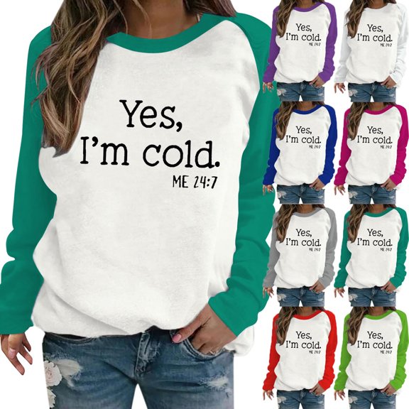 VerPetridure Women's Yes I'm Cold Me 24:7 Printed Crewneck Sweatshirts for Women Long Sleeve Casual Letter Loose Pullover Tops Streetwear Fall Casual Clothes