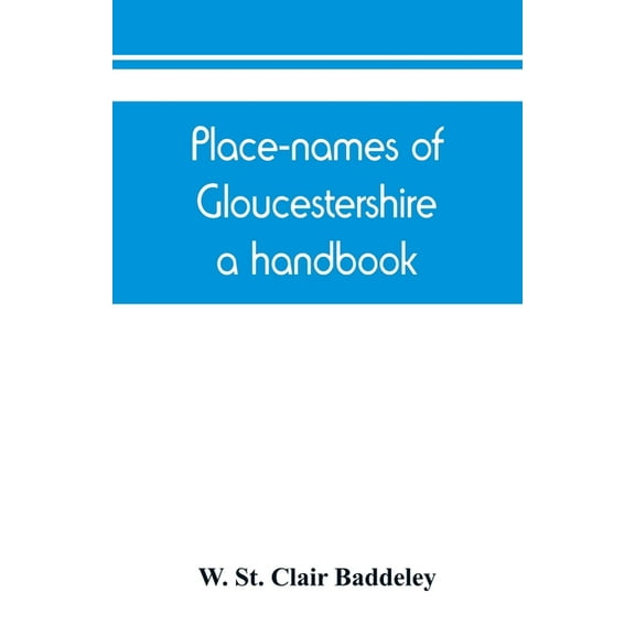 Place-names of Gloucestershire; a handbook, (Paperback)
