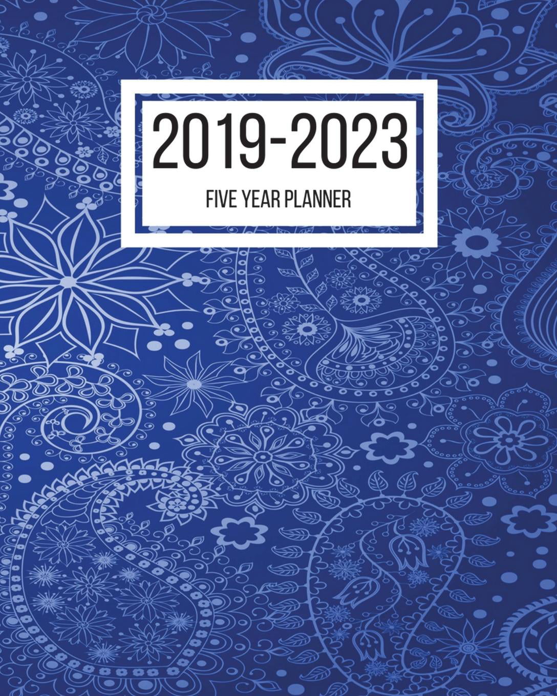 2019-2023 Planner: 2019-2023 Five Year Planner: 60 Months Planner - 8 X 10 Inches - Paperback ...