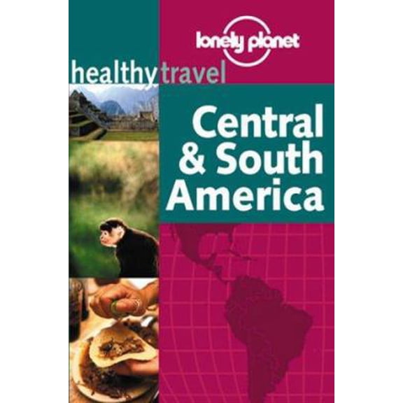 Pre-Owned Lonely Planet Healthy Travel: Central & South America (LONELY PLANET HEALTHY TRAVEL GUIDES CENTRAL AND SOUTH AMERICA) (Paperback) 1864500530 9781864500530