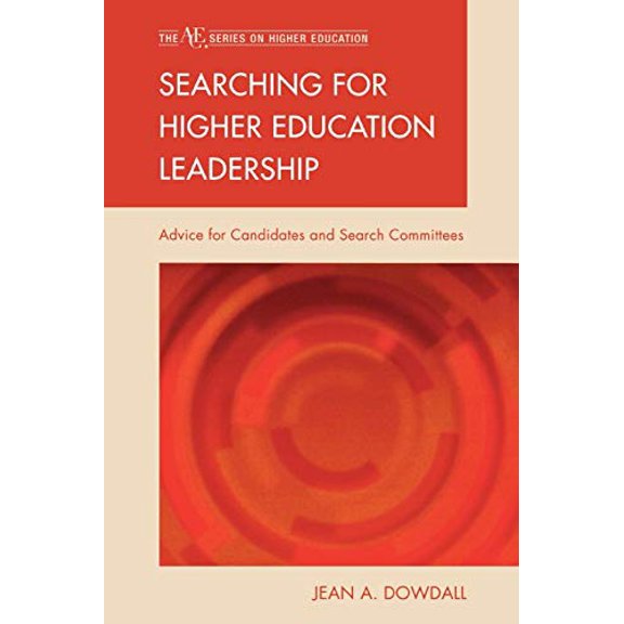 Pre-Owned Searching for Higher Education Leadership: Advice for Candidates and Search Committees (Paperback) 1607095661 9781607095668