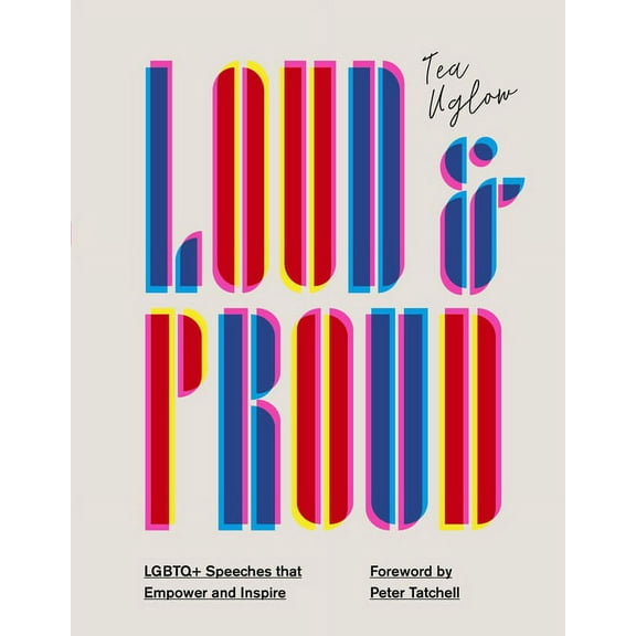 Loud and Proud : LGBTQ Speeches that Empower and Inspire (Hardcover)