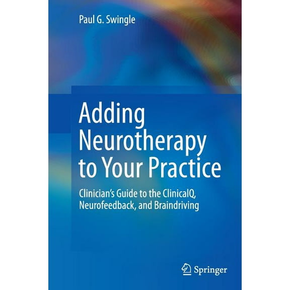 Adding Neurotherapy To Your Practice Softcover reprint of the original 1st ed. 2015