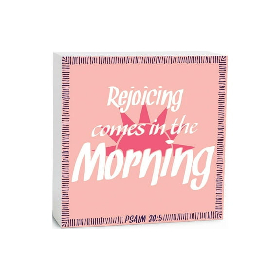 Rejoice In Morning Pink Sunrise 5 x 5 Wood Tabletop Sign Plaque