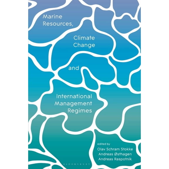 Marine Resources, Climate Change and International Management Regimes, (Hardcover)