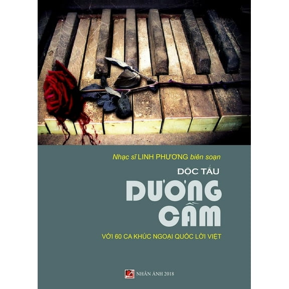 Độc Tấu Dương Cầm (60 Ca Khúc Trữ Ngoại Quốc Lời Việt) (hard cover) (Hardcover)