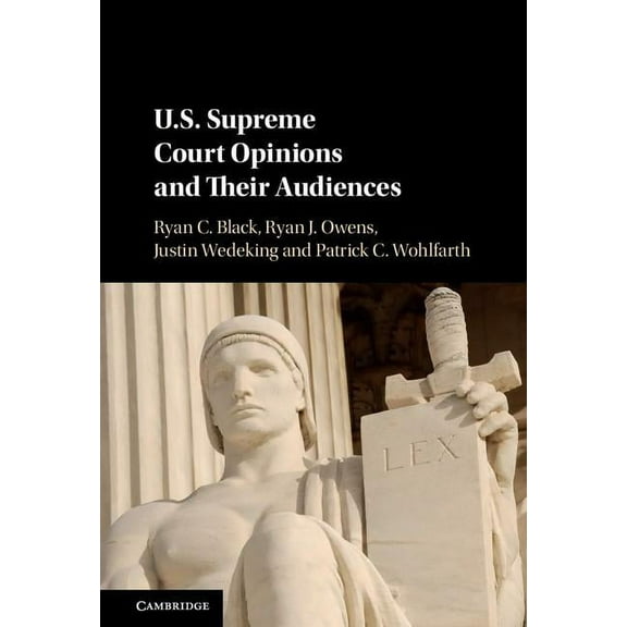 U.S. Supreme Court Opinions and Their Audiences, (Hardcover)