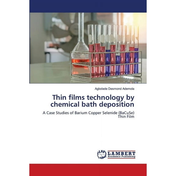 Thin films technology by chemical bath deposition, (Paperback)