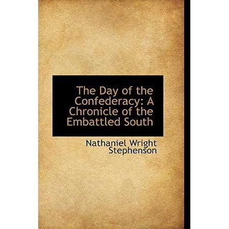 The Day Of The Confederacy A Chronicle Of The Embattled