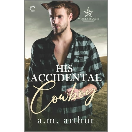 Woods Ranch His Accidental Cowboy: A Gay Cowboy Romance, Book 3, (Paperback)