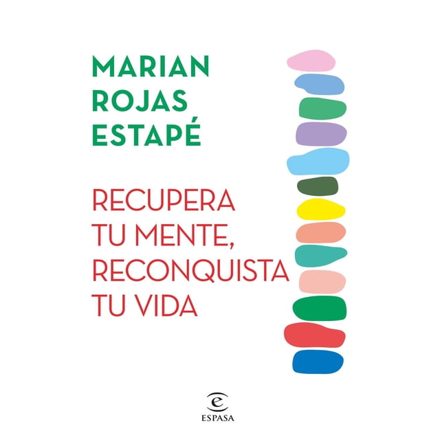 Libro Td Recupera Tu Mente, Reconquista Tu Vida Tapa Blanda, Autor Marian Rojas Estape, Editorial Espasa Mexico