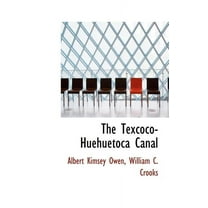 The Texcoco-Huehuetoca Canal (Hardcover)