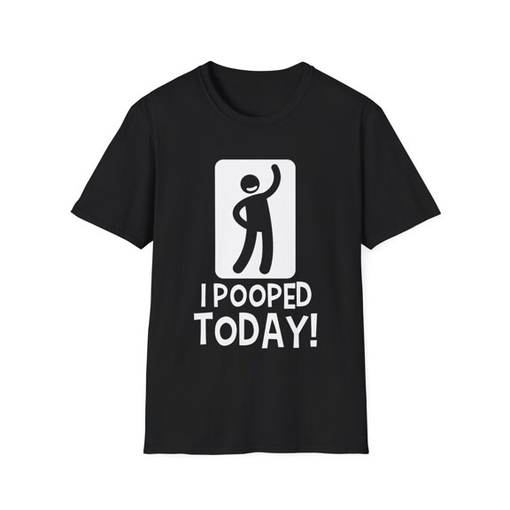 Toilet Comfort Room Funny Jokes Gift | Humorous I Pooped Today! Graphic Quote Men Women Unisex Softstyle T-Shirt