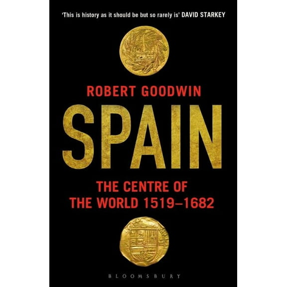 Spain: The Centre of the World 1519-1682, (Paperback)