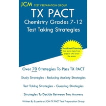 TX PACT Chemistry Grades 7-12 - Test Taking Strategies: TX PACT 740 Exam - Free Online Tutoring - New 2020 Edition - The latest strategies to pass your exam. (Paperback)
