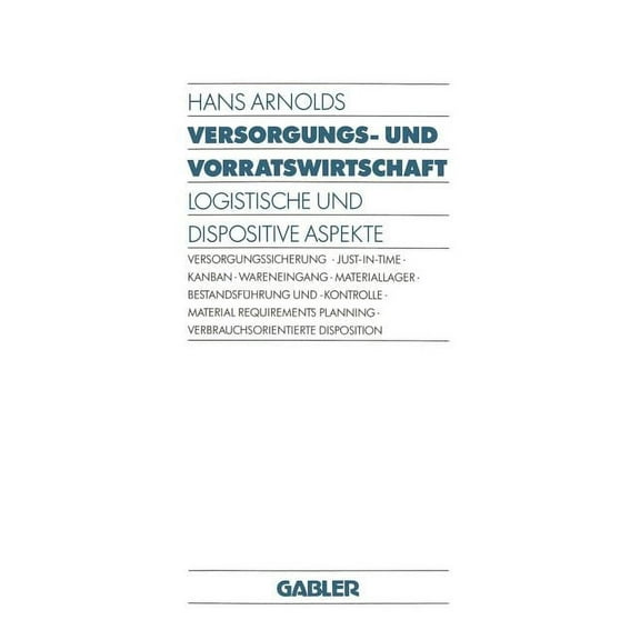 Versorgungs- Und Vorratswirtschaft: Logistische Und Dispositive Aspekte, (Paperback)