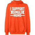 thumbnail image 2 of OXI Hoodie Sweatshirt - I Support Single Moms, Basic Casual Hoodie for Men's and Women Fleece Hoodie Long Sleeve - Orange X-Large, 2 of 3