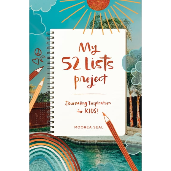 Pre-Owned My 52 Lists Project: Journaling Inspiration for Kids!: A Weekly Guided Journal for Kids to Express Themselves and Practice Mindfulness, Gratitude and (Hardcover) 1632173948 9781632173942