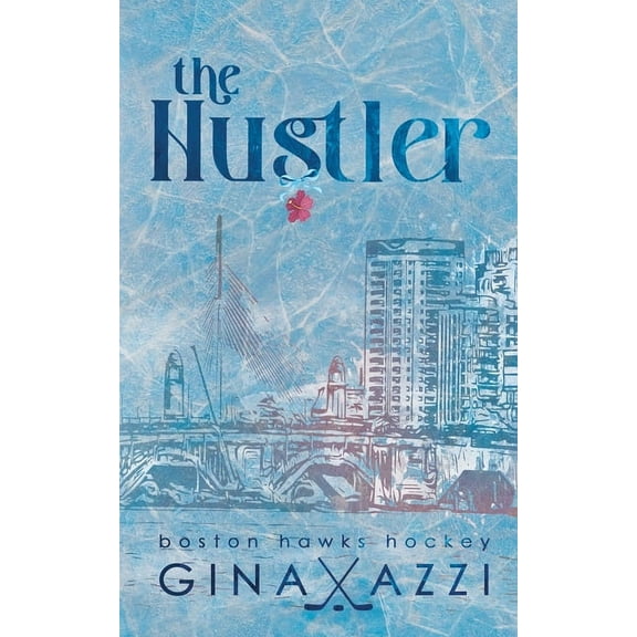 Boston Hawks Hockey The Hustler: A Mistaken Identity Hockey Romance, Book 8, (Paperback)