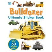 Ultimate Sticker Book: Ultimate Sticker Book: Bulldozer : Over 60 Reusable Full-Color Stickers (Paperback)