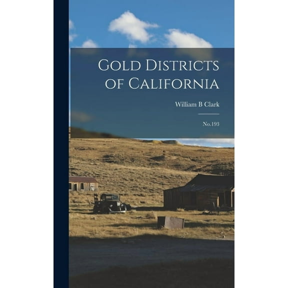 Gold Districts of California: No.193 (Hardcover)