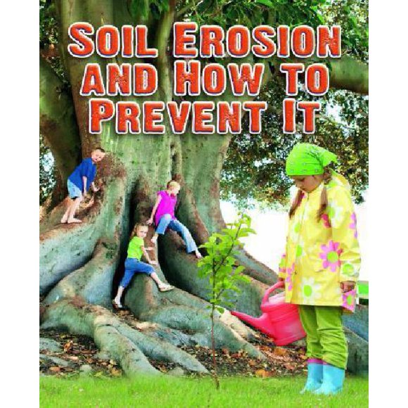 Soil Erosion and How to Prevent It