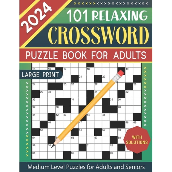 2024 Crossword Puzzle Book for Adults Large Print: 101 Relaxing Medium Level Crossword Puzzles for Adults and Seniors, Anti-Eye Strain and Mind Healthy (Paperback)