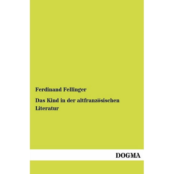 Das Kind in Der Altfranz Sischen Literatur