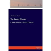 The Basket Woman : A Book of Indian Tales for Children (Paperback)