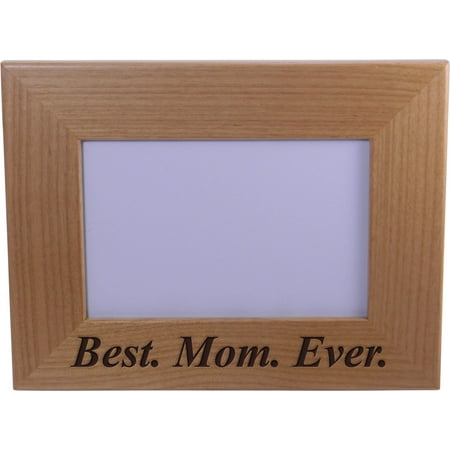 Best Mom Ever 4x6 Inch Wood Picture Frame - Great Gift for Mothers's Day, Birthday or Christmas Gift for Mom Grandma Wife