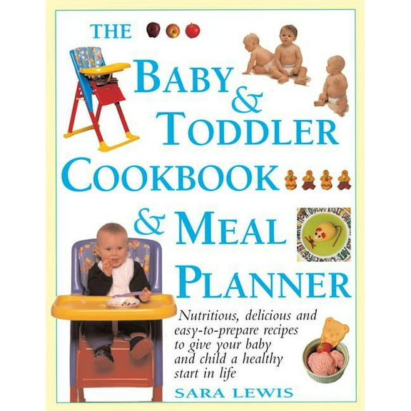 The Baby & Toddler Cookbook & Meal Planner (Hardcover)