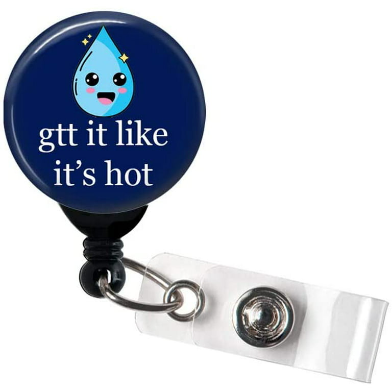 Retractable Badge Reel - GTT It Like It's Hot - Funny Badge Holder for Nurses and Medical Staff