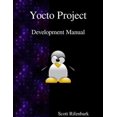 thumbnail image 1 of Pre-Owned Yocto Project Development Manual (Paperback), 1 of 1