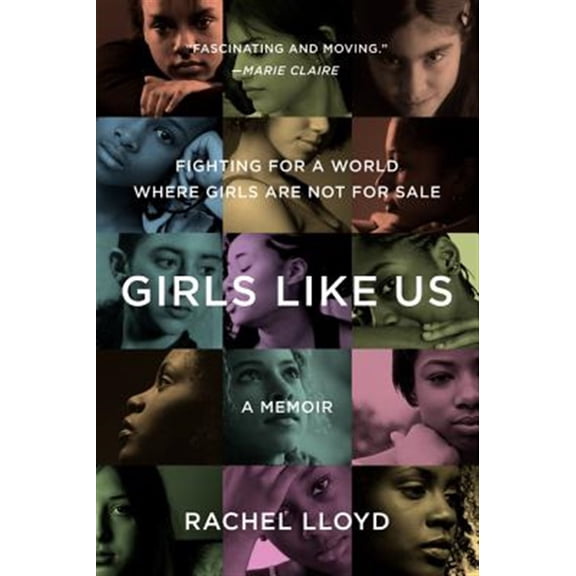 Pre-Owned Girls Like Us: Fighting for a World Where Girls Are Not for Sale: A Memoir (Paperback) 0061582069 9780061582066