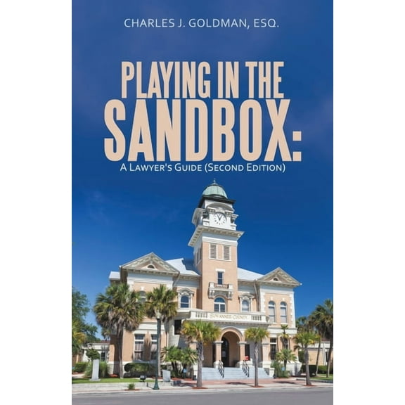 Playing in the Sandbox: A Lawyer's Guide (Second Edition), (Paperback)