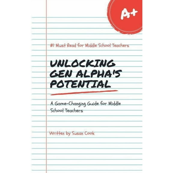 Unlocking Gen Alpha's Potential, (Paperback)