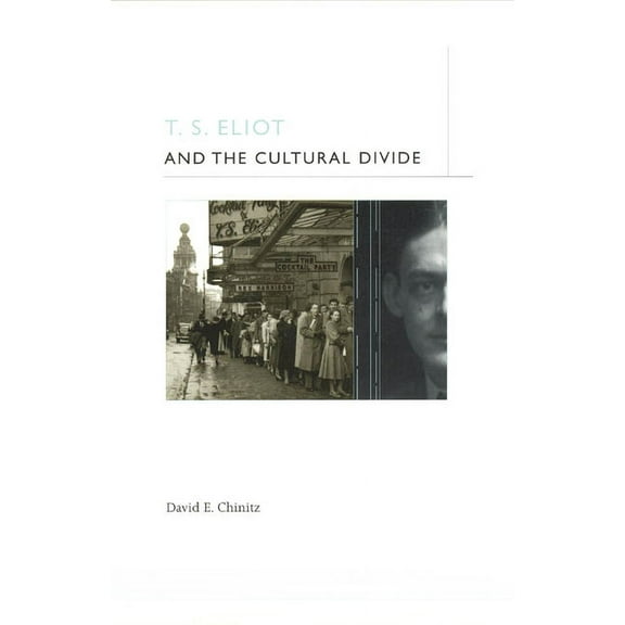 T. S. Eliot and the Cultural Divide (Hardcover)