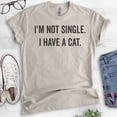 thumbnail image 2 of I'm Not Single I Have A Cat Shirt, Unisex Women's Men's Shirt, Cat Lady Shirt, Cat Shirt, Cat Lover Shirt, Light Silk Gray, Small, 2 of 6