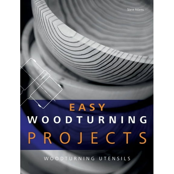 Easy Woodturning Projects: Woodturning utensils, (Paperback)