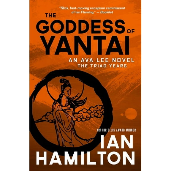 Ava Lee Novel The Goddess of Yantai: An Ava Lee Novel: Book 11, Book 11, (Paperback)