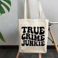 thumbnail image 2 of True Crime Junkie, Podcast Listener Themed, Groovy Retro Wavy Text Merch Gift, 12oz Canvas Tote Bag, 2 of 3