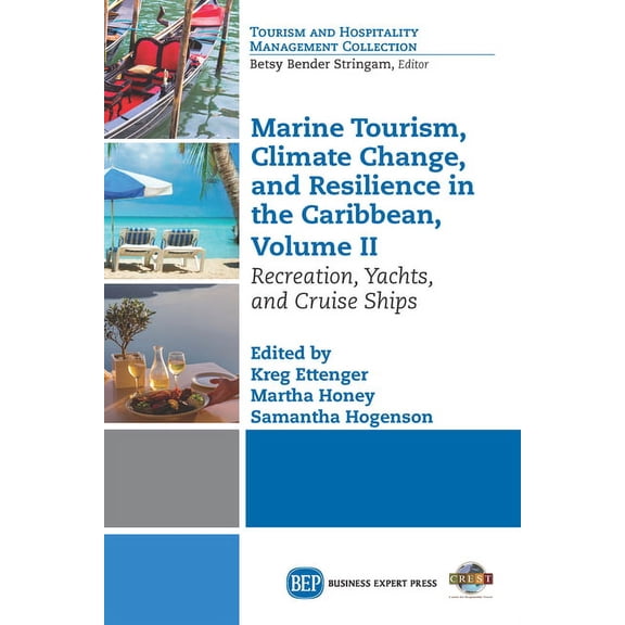 Marine Tourism, Climate Change, and Resilience in the Caribbean, Volume II: Recreation, Yachts, and Cruise Ships, (Paperback)